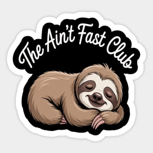 The Ain't Fast Club Sloth Turtle Slow Running Team Sticker